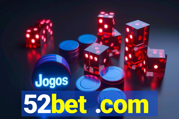 52bet .com